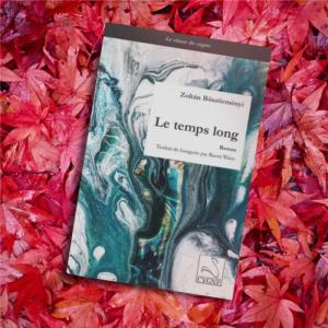 Le Temps long, par Zoltán Böszörményi