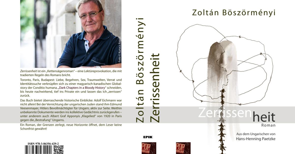 Zoltán Böszörményi: Zerrissenheit. Roman